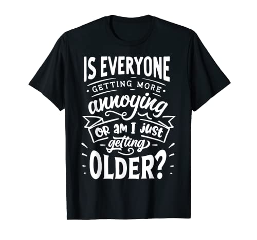 Funny Old People Spruch Milestone Birthday T-Shirt Gag T-Shirt
