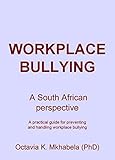 Workplace Bullying: A South African Perspective