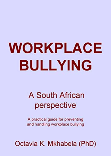 Workplace Bullying: A South African Perspective
