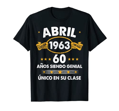 Hombre 60 Años Cumpleaños Regalo Hombre Abril 1963 Abril 60 Años Camiseta