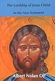 The Lordship of Jesus Christ in the New Testament