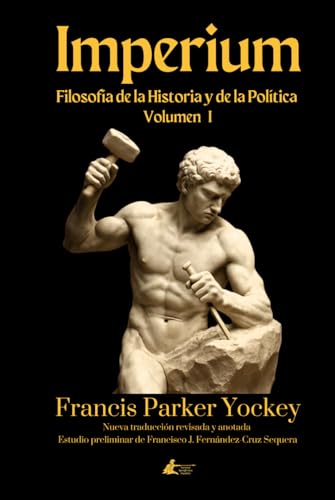 Imperium: Filosofía de la historia y de la política. Volumen I (Colección Sociedad Spengleriana Española)