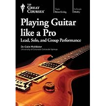 Playing Guitar like a Pro Lead, Solo, and Group Performance