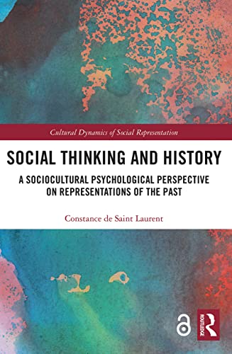 Social Thinking and History: Cultural Dynamics of Social Representation