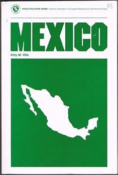 Mexico: A Study of the Educational System of Mexico and a Guide to the Academic Placement of Students in Educational Institutions of the United Stat (World Education Series)