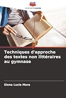Techniques d'approche des textes non littéraires au gymnase (French Edition) 6207826787 Book Cover