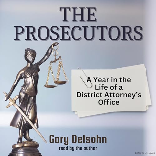 The Prosecutors by Gary Delsohn
