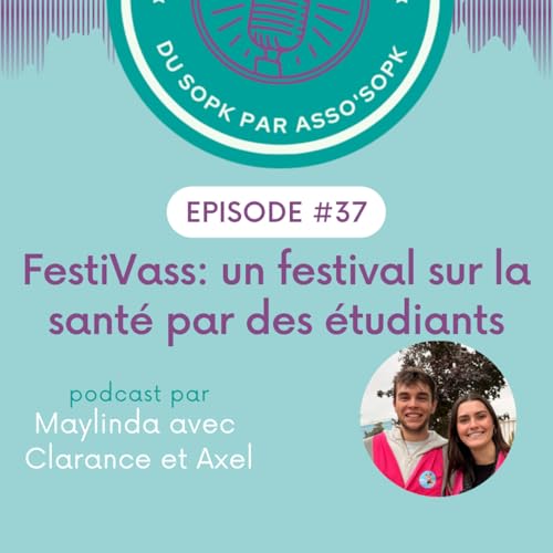 Episode #37: Un festival pour la sant&eacute; cr&eacute;&eacute; par des &eacute;tudiants