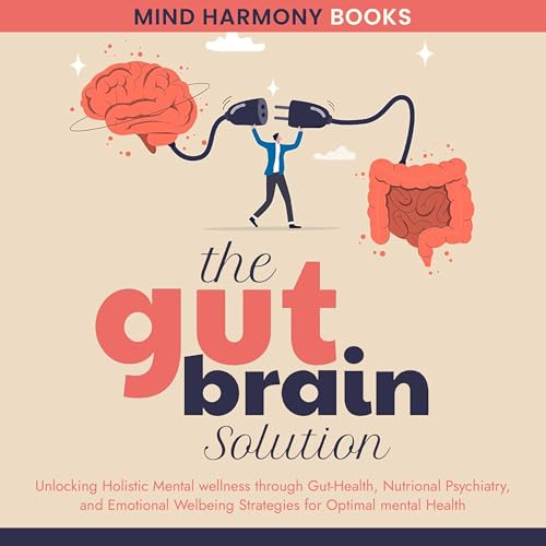 The Gut-Brain Solution by Mind Harmony Books episode artwork