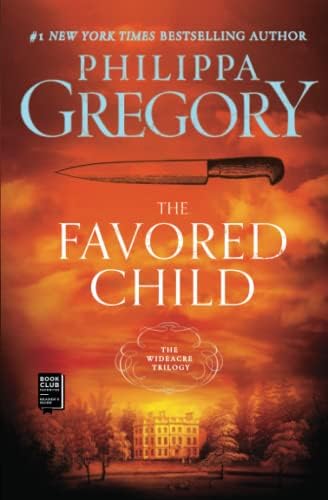 The Favored Child: A Novel (2) (The Wideacre Trilogy)