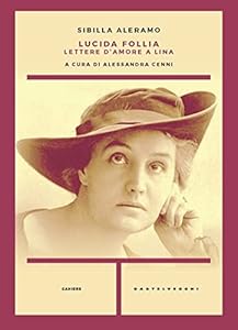 Vedi scheda su Amazon Lucida follia. Lettere d'amore a Lina