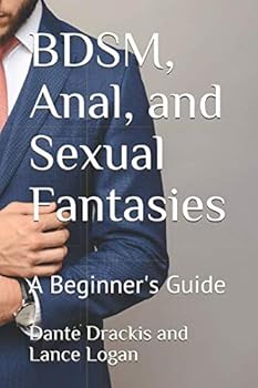 Paperback BDSM, Anal, and Sexual Fantasies: A Beginner's Guide Book