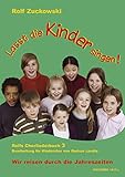  Lasst die Kinder singen! Rolfs Chorliederbuch 3: Wir reisen durch die Jahreszeiten