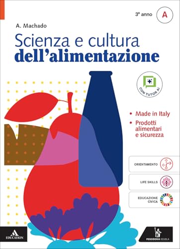 Scienza e cultura dell'alimentazione. Per il 3° anno degli Ist. professionali. Con e-book. Con espansione online. Made in Italy (Vol. A)