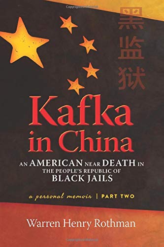 Kafka in China Part Two: An American Near Death in the People's Republic of Black Jails