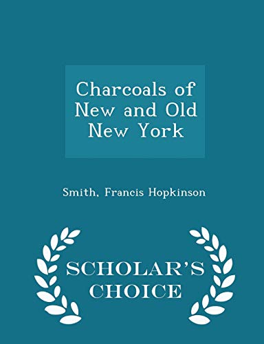 Charcoals of New and Old New York - Scholar's C... 1297310292 Book Cover