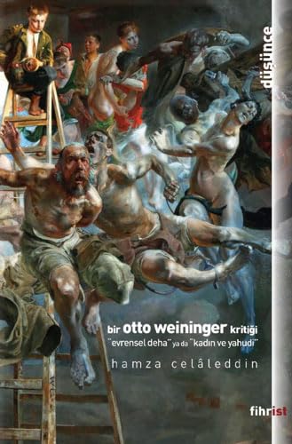 Bir Otto Weininger Kritiği: Evrensel Deha ya da Kadın ve Yahudi