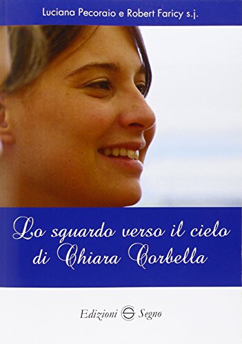 Lo sguardo verso il cielo di Chiara Corbe