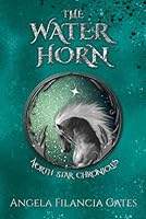 The Water Horn (North Star Chronicles) B0D488JFBV Book Cover