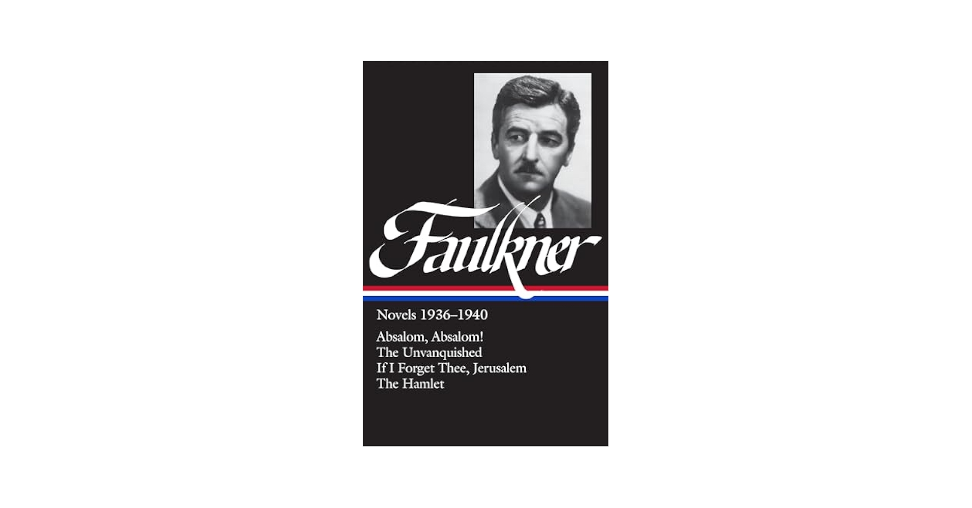 William Faulkner : Novels 1936-1940 : Absalom, Absalom