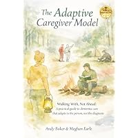 The Adaptive Caregiver Model: Walking With, Not Ahead