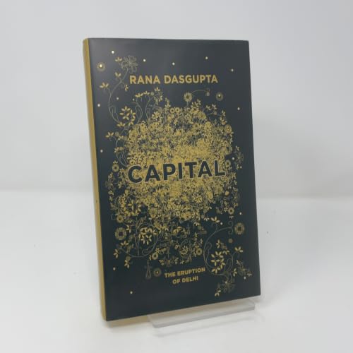 Capital: The Eruption of Delhi