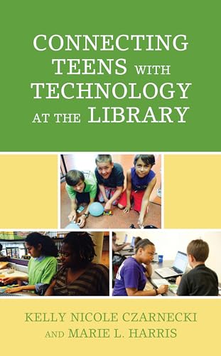 Connecting Teens with Technology at the Library (Teen Librarian Bookshelf)