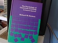 The psychology of classroom learning;: An inductive approach 067508847X Book Cover