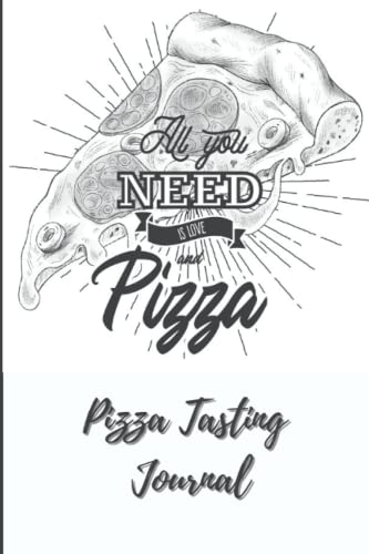 Pizza tasting journal: Pizza Tasting Log | Track All Your Pizzeria Reviews | Pizza log book, pizza notebook to record & review topping combinations & pizzeria