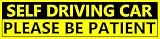 Self Driving Car Please Be Patient Bumper Sticker, Yellow and Black, 9.25 x 2.4 INCH, 925X24SDCPBPBT