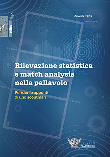 Rilevazione statistica e match analysis nella pallavolo. Pensieri e appunti di uno scoutman: 1
