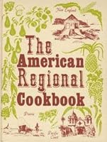 The American Regional Cookbook: Recipes from Yesterday and Today for the Modern Cook 0130247294 Book Cover