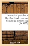  Instruction spéciale sur l\'hygiène des chevaux des brigades de gendarmerie