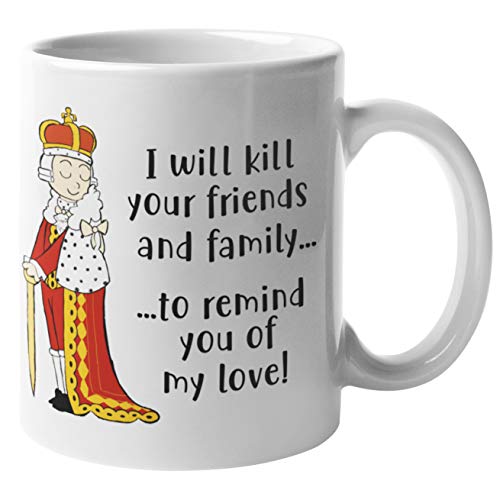 Find Funny Gift Ideas Mug King George Hamilton Mug - Kil Your Friends and Family to Remind You of My Love | Hamilton Musical Merchandise, Kids Mugs Hamilton Merch Gifts (Hamilton)