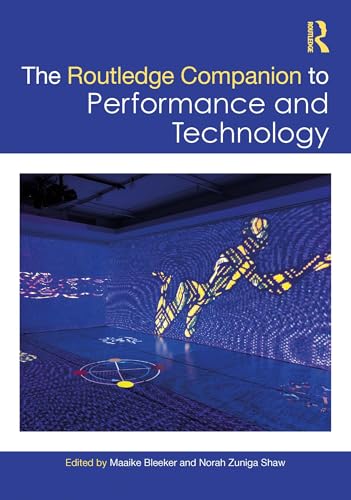Performance and Technology Routledge analyser l'évolution du spectacle vivant moderne
