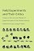 Field Experiments and Their Critics: Essays on the Uses and Abuses of Experimentation in the Social Sciences (The Institution for Social and Policy Studies)