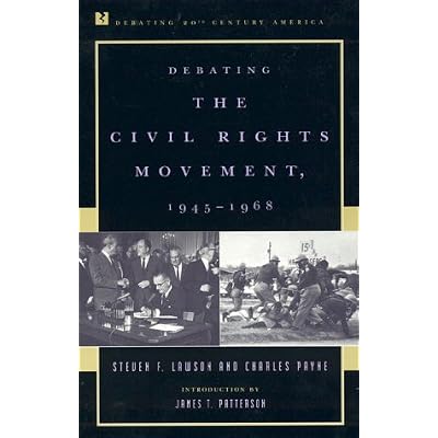 Debating the Civil Rights Movement, 1945-1968