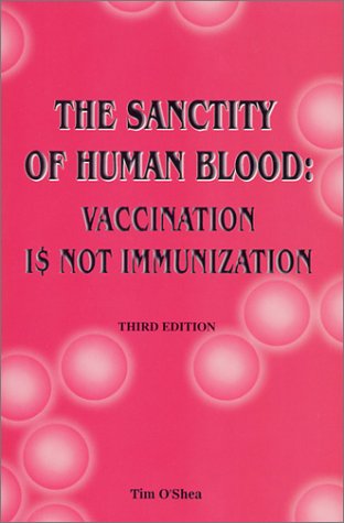 The Sanctity of Human Blood : Vaccination is No... 1929487037 Book Cover