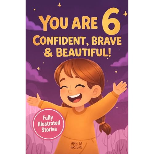 You Are 6 Confident, Brave & Beautiful Audiolibro Por Amelia Bright arte de portada