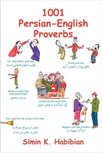 1001 Persian-English Proverbs: 3rd (third) Edition: Learning Language and Culture through Commonly Used Sayings (English and Farsi Edition)