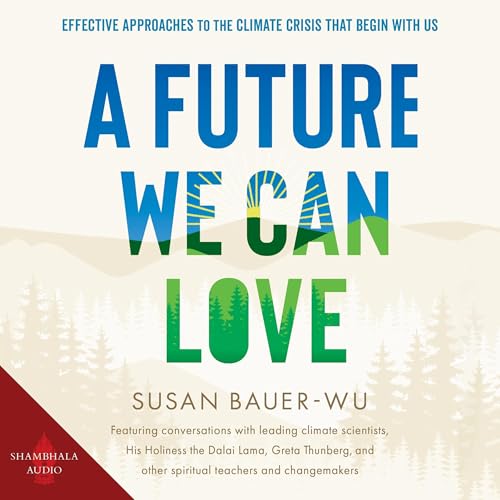 A Future We Can Love by Susan Bauer-Wu episode artwork