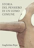 Storia del pensiero di un uomo comune