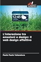 L'interazione tra emozioni e design: il web design affettivo (Italian Edition) 6208915376 Book Cover