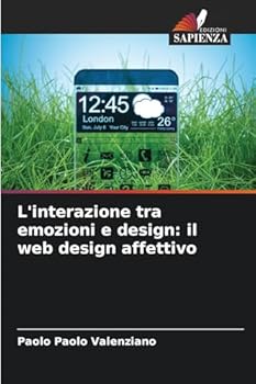 Paperback L'interazione tra emozioni e design: il web design affettivo [Italian] Book