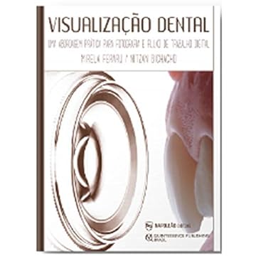Capa do livro Visualização Dental – Uma Abordagem Prática Para Fotografia e Fluxo de Trabalho Digital