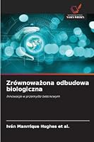 Zrównowazona odbudowa biologiczna: Innowacje w przemysle betonowym (Polish Edition) 6206764214 Book Cover