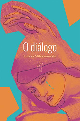 O Diálogo - Milczanowski, Luizza