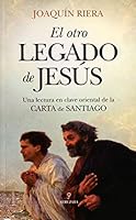 Otro Legado de Jesus, El. Una Lectura En Clave Oriental de la Carta de Santiago 8417418903 Book Cover
