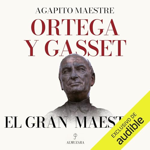 Ortega y Gasset, el gran maestro cover art