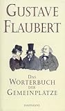 Wörterbuch der Gemeinplätze: Mit e. Nachw. v. Julian Barnes - Gustave Flaubert Hauptdarsteller: Volker Kriegel 